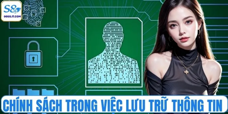 Chính sách trong việc lưu trữ thông tin