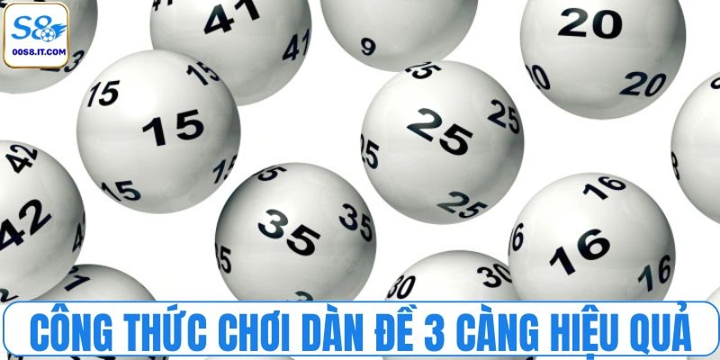 Công thức chơi dàn đề 3 càng hiệu quả