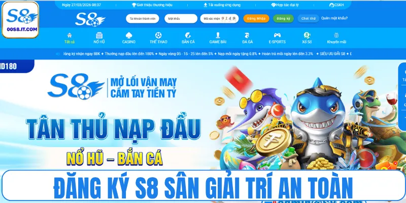 Đăng ký S8 sân chơi giải trí an toàn hấp dẫn