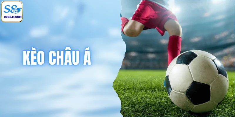 Kèo Châu Á - Trải Nghiệm Cá Cược Bóng Đá Hàng Đầu 2026