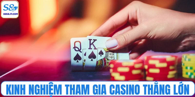 Kinh nghiệm quý báu để chiến thắng game casino