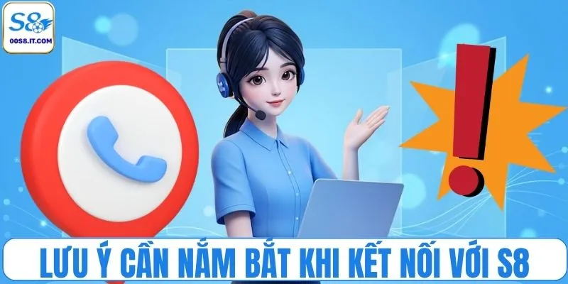 Lưu ý cần nắm bắt khi kết nối với S8