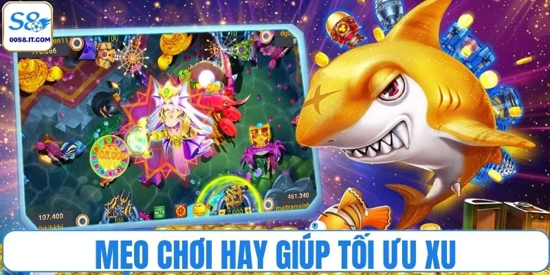 Mẹo chơi bắn cá đổi thưởng giúp tối ưu xu