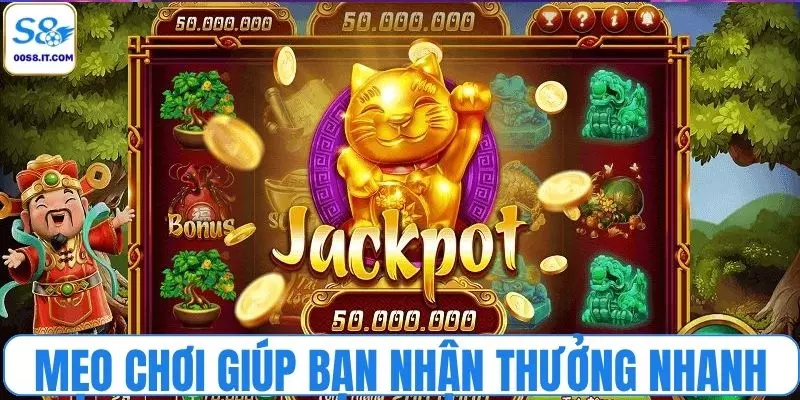 Mẹo chơi hay giúp bạn tiếp cận phần thưởng nhanh