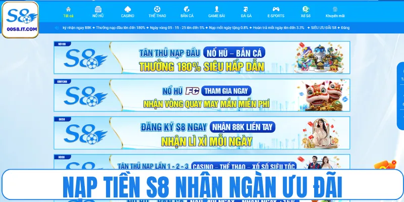 Nạp tiền S8 nhận ngay hàng ngàn ưu đãi