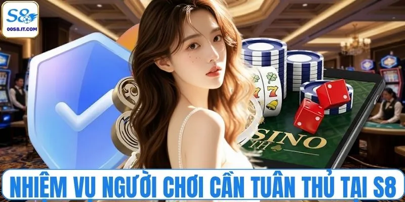 Nhiệm vụ người chơi cần tuân thủ tại S8