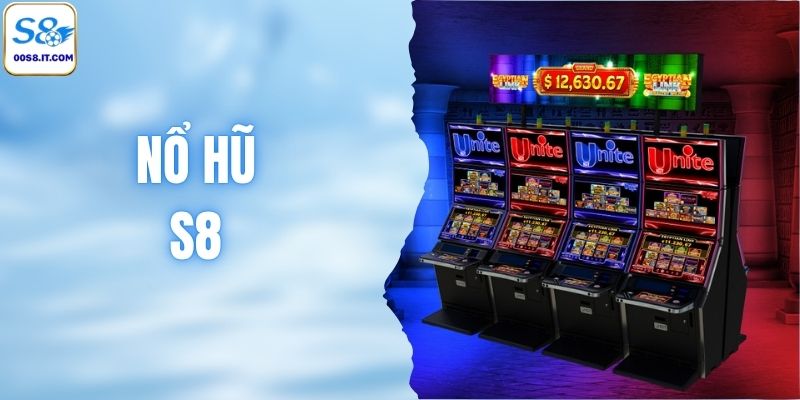Nổ Hũ S8 - Cú Nổ Jackpot Tiền Tỷ Khuấy Động Thị Trường