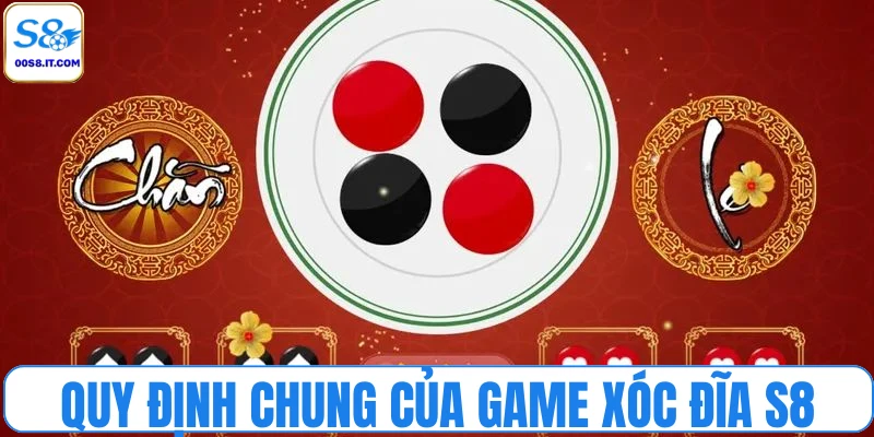 Quy định chung của game xóc đĩa S8